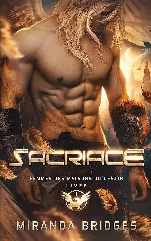 Miranda Bridges – Femmes des Maisons du Destin, Tome 1 : Sacrifice